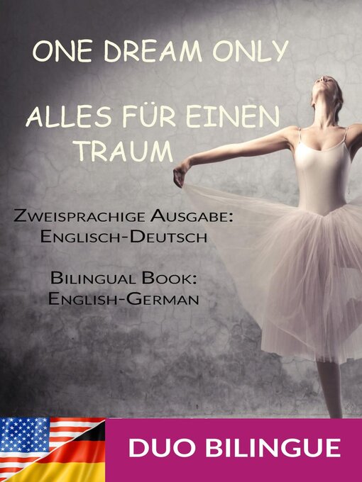 Title details for Alles für einen Traum / Only One Dream (Zweisprachige Ausgabe by Duo Bilingue - Available